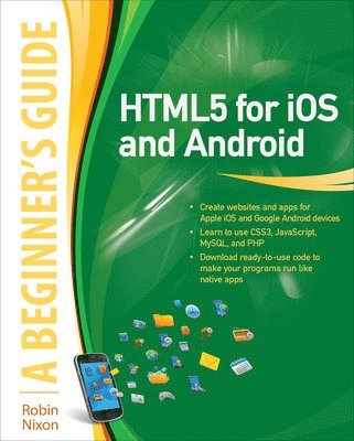 bokomslag HTML5 for iOS and Android: A Beginner's Guide