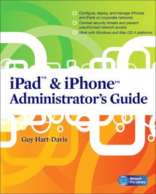 bokomslag iPad and iPhone Administrators Guide: Enterprise Deployment Strategies and Security Solutions