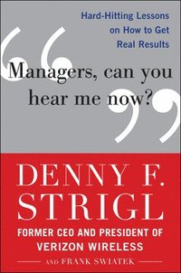 bokomslag Managers, Can You Hear Me Now?: Hard-Hitting Lessons on How to Get Real Results