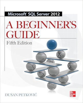 bokomslag Microsoft SQL Server 2012 A Beginner's Guide 5th Edition