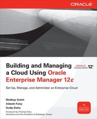 bokomslag Building and Managing a Cloud Using Oracle Enterprise Manager 12c