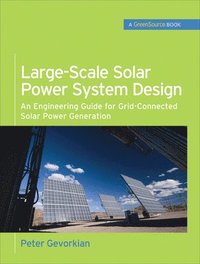 bokomslag Large-Scale Solar Power System Design (GreenSource Books)
