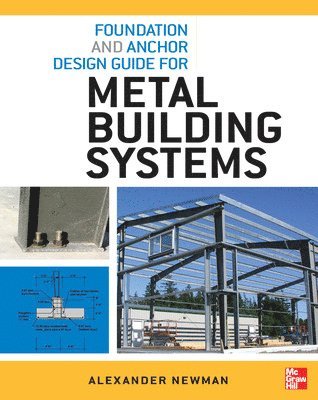 bokomslag Foundation and Anchor Design Guide for Metal Building Systems