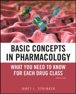 bokomslag Basic Concepts in Pharmacology: What You Need to Know for Each Drug Class, Fourth Edition