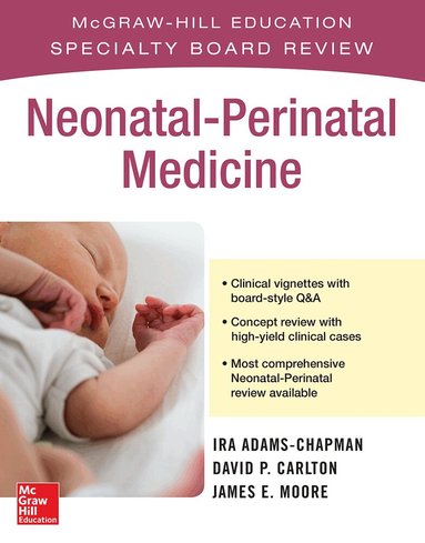 Ira Adams-Chapman, David Carlton, James Moore - McGraw-Hill Specialty Board Review Neonatal-Perinatal Medicine, Häftad