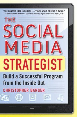 Christopher Barger - Social Media Strategist:  Build a Successful Program from the Inside Out, Inbunden
