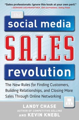 bokomslag The Social Media Sales Revolution: The New Rules for Finding Customers, Building Relationships, and Closing More Sales Through Online Networking