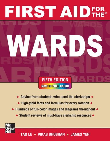 Tao Le, Vikas Bhushan, James Yeh - First Aid for the Wards, Fifth Edition, Häftad