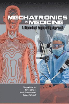 Mechatronics in Medicine A Biomedical Engineering Approach 1