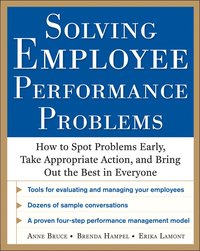 bokomslag Solving Employee Performance Problems: How to Spot Problems Early, Take Appropriate Action, and Bring Out the Best in Everyone