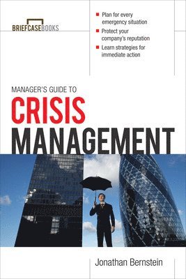 Jonathan Bernstein - Manager's Guide to Crisis Management, Häftad