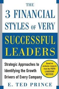 bokomslag The Three Financial Styles of Very Successful Leaders
