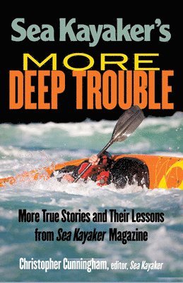 Sea Kayaker's  More Deep Trouble 1