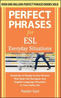 bokomslag Perfect Phrases for ESL Everyday Situations