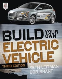 bokomslag Build Your Own Electric Vehicle, Third Edition