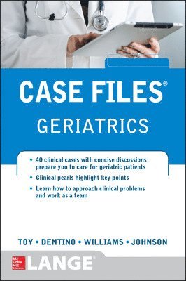 Eugene Toy, Andrew Dentino, Monique Williams, Lowell Johnson, Eugene C. Toy, Eugene C Toy - Case Files Geriatrics, Häftad