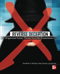bokomslag Reverse Deception: Organized Cyber Threat Counter-Exploitation