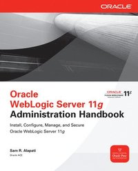 bokomslag Oracle WebLogic Server 11g Administration Handbook