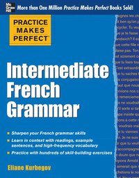 bokomslag Practice Makes Perfect: Intermediate French Grammar