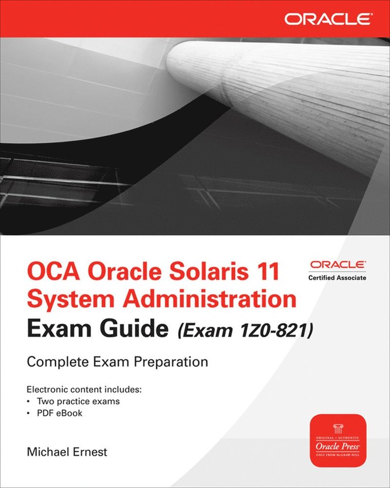 Michael Ernest - OCA Oracle Solaris 11 System Administration Exam Guide (Exam 1Z0-821), Häftad