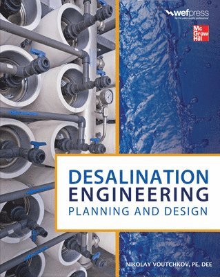 Nikolay Voutchkov - Desalination Engineering: Planning and Design, Inbunden
