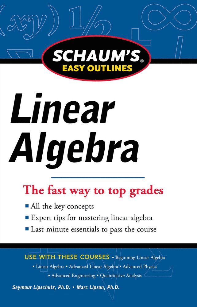 Seymour Lipschutz, Marc Lipson - Schaums Easy Outline of Linear Algebra Revised, Häftad