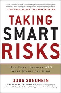 bokomslag Taking Smart Risks: How Sharp Leaders Win When Stakes are High