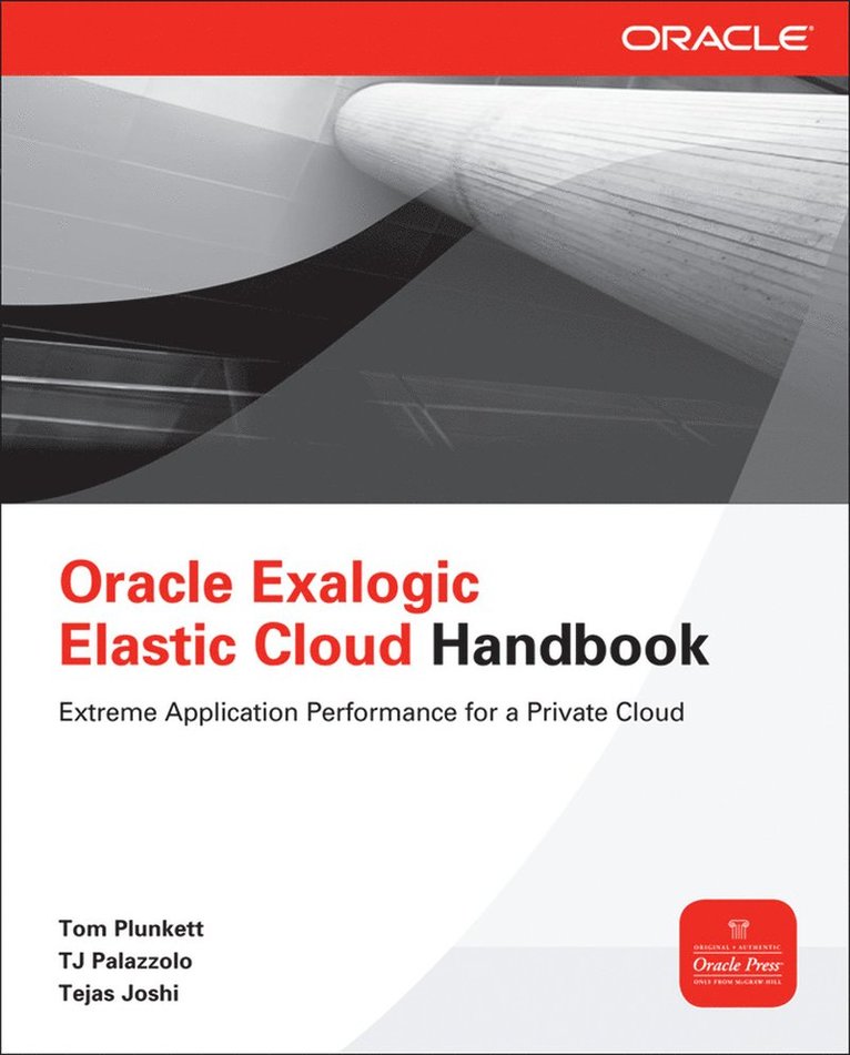 Tom Plunkett, TJ Palazzolo, Tejas Joshi, Tj Palazzolo - Oracle Exalogic Elastic Cloud Handbook, Häftad