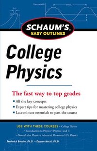 bokomslag Schaum's Easy Outline of College Physics, Revised Edition