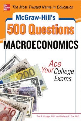 bokomslag McGraw-Hill's 500 Macroeconomics Questions: Ace Your College Exams: 3 Reading Tests + 3 Writing Tests + 3 Mathematics Tests