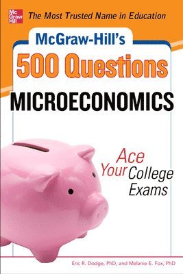 McGraw-Hill's 500 Microeconomics Questions: Ace Your College Exams 1