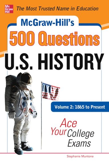 bokomslag McGraw-Hill's 500 U.S. History Questions, Volume 2: 1865 to Present: Ace Your College Exams