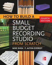bokomslag How to Build a Small Budget Recording Studio from Scratch 4/E