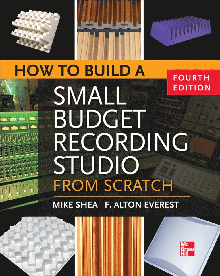 Mike Shea - How to Build a Small Budget Recording Studio from Scratch 4/E, Häftad