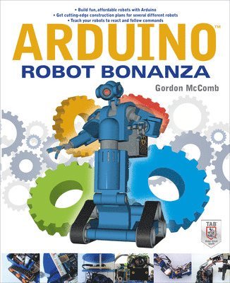 Gordon McComb - Arduino Robot Bonanza, Häftad