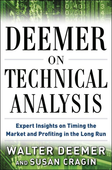 bokomslag Deemer on Technical Analysis: Expert Insights on Timing the Market and Profiting in the Long Run