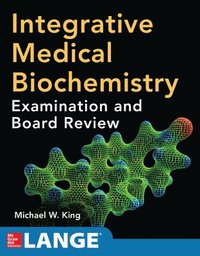 bokomslag Integrative Medical Biochemistry: Examination and Board Review