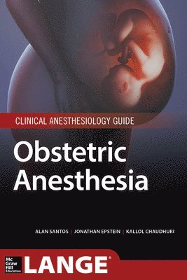 Alan Santos, Jonathan Epstein, Kallol Chaudhuri, Jonathan N. Epstein, Jonathan N Epstein - Obstetric Anesthesia, Häftad