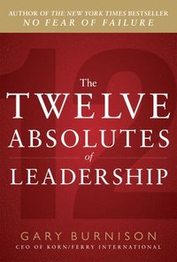 bokomslag The Twelve Absolutes of Leadership