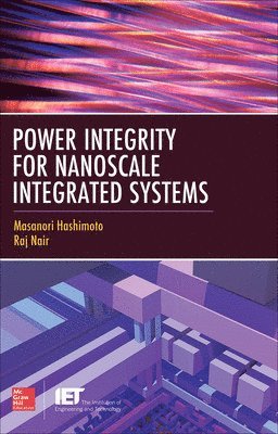 Power Integrity for Nanoscale Integrated Systems 1