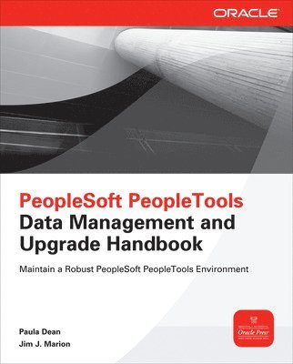Paula Dean, Jim Marion, Jim J. Marion, Jim J Marion - PeopleSoft PeopleTools Data Management and Upgrade Handbook, Häftad