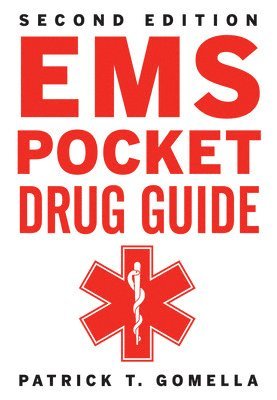 Patrick Gomella, Leonard Gomella, Leonard G. Gomella, Leonard G Gomella - EMS Pocket Drug Guide 2/E, Häftad