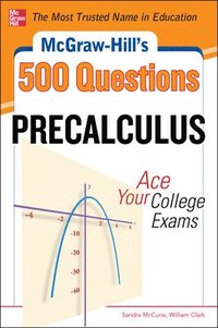 bokomslag McGraw-Hill's 500 College Precalculus Questions: Ace Your College Exams