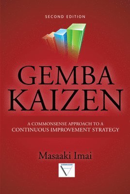 bokomslag Gemba Kaizen: A Commonsense Approach to a Continuous Improvement Strategy, Second Edition