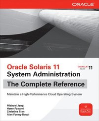 bokomslag Oracle Solaris 11 System Administration The Complete Reference