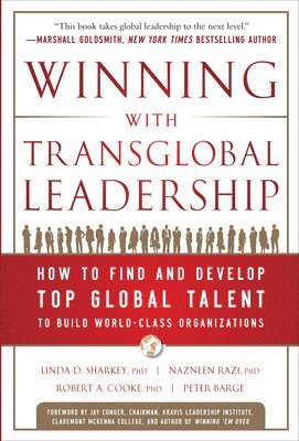 Winning with Transglobal Leadership: How to Find and Develop Top Global Talent to Build World-Class Organizations