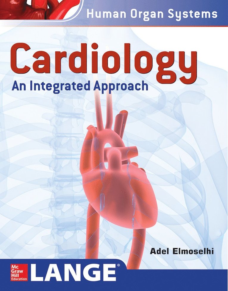 Adel Elmoselhi - Cardiology: An Integrated Approach, Häftad