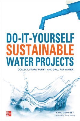 Do-It-Yourself Sustainable Water Projects 1