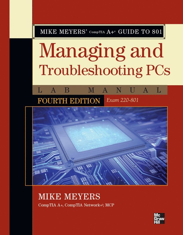 Mike Meyers - Mike Meyers' CompTIA A+ Guide to 801 Managing and Troubleshooting PCs Lab Manual, Fourth Edition (Exam 220-801), Häftad