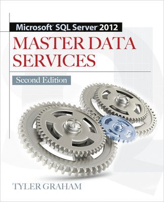 Tyler Graham - Microsoft SQL Server 2012 Master Data Services 2/E, Häftad